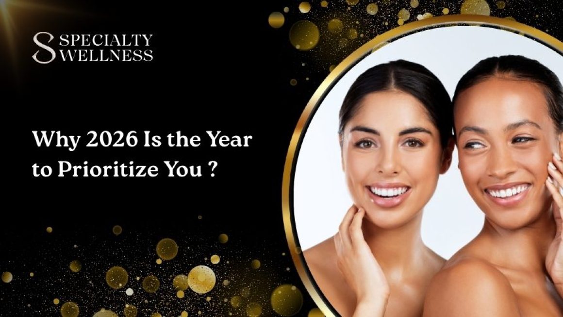 Why 2026 Is the Year to Prioritize You (And How Specialty Membership Makes It Easy)